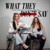What They Don't Say: Sexual Assault and Everything in Between - Lauren and Shannon