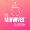 The Midwives' Cauldron - Katie James and Dr Rachel Reed