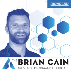 The Brian Cain Mental Performance Mastery Podcast