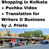 Kolkata: Shop + Puchka Vid + Translate by J. Prieto