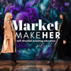 Market MakeHer Podcast - Jessica Inskip and Jessie DeNuit