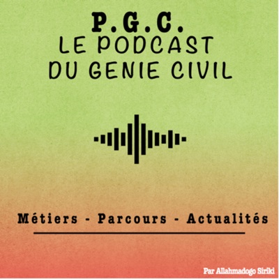 PGC - Le Podcast du Génie Civil