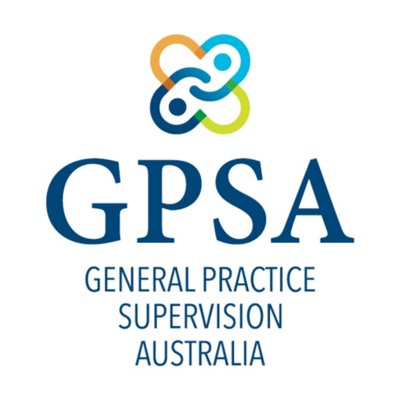 GPSA Podcast:General Practice Supervision Australia