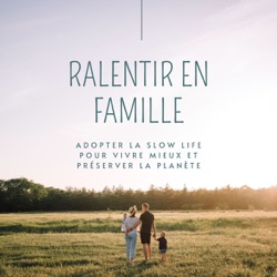 Ralentir en Famille