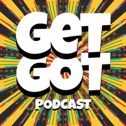 GetGot Podcast