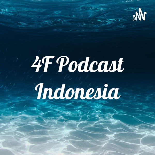 4F Podcast Indonesia