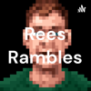 Rees Rambles - Rees