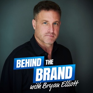 Behind the Brand with Bryan Elliott