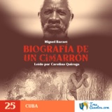 25 - Biografía de un Cimarrón - Cuba - Narrativa Afro Latina