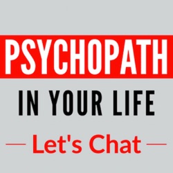 Psychopath In Your Life