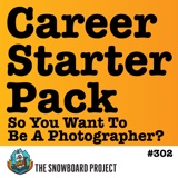 Career Starter Pack: So You Want to be a Photograher?
