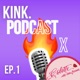 #2 KINK. PODCAST x Tristan