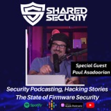 Security Podcasting, Hacking Stories, and The State of Firmware Security with Paul Asadoorian