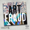 Art Fraud - Cavalry Audio and iHeartPodcasts
