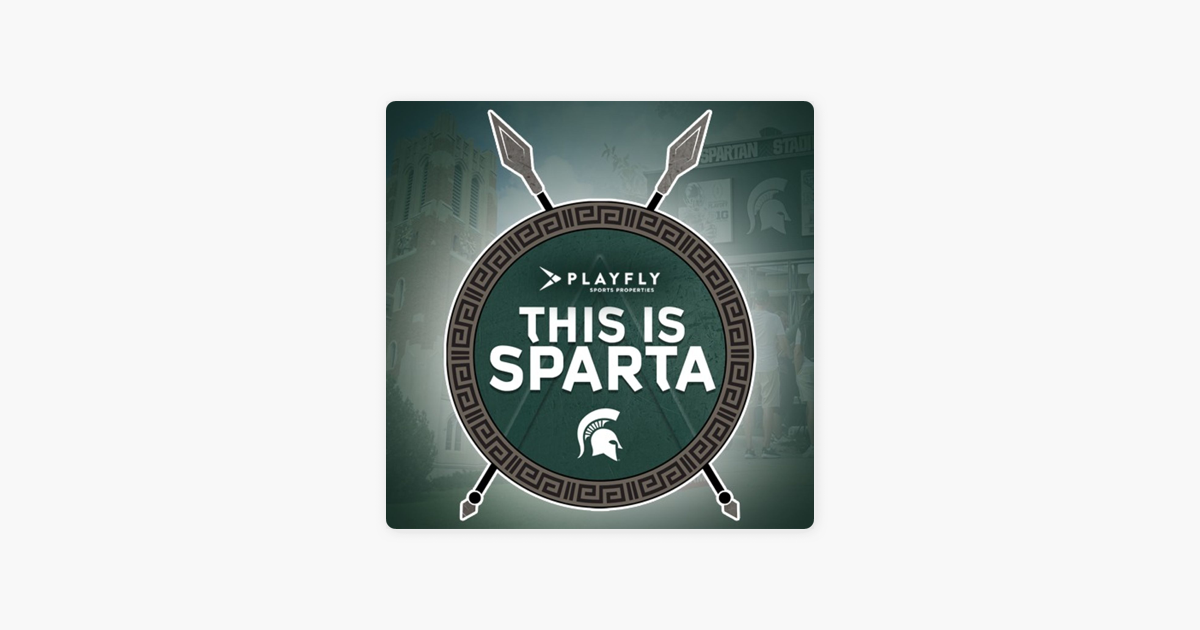 This Is Sparta MSU Michigan state football podcast apparel news