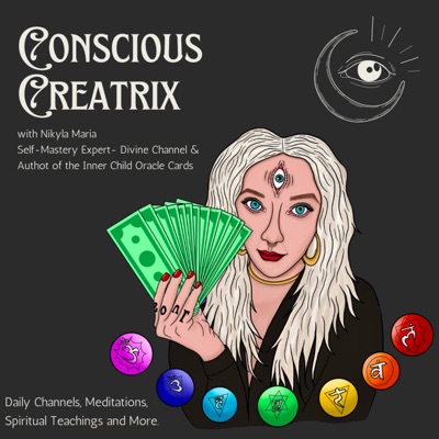 Conscious Creatrix- Higher Consciousness Living as we Usher in the New World