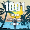 1001 Classic Short Stories & Tales