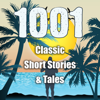 1001 Classic Short Stories & Tales - Jon Hagadorn