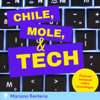 Chile, Mole & Tech - Mariano Rentería