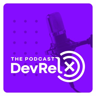 The DevRelX Podcast (ex Under the Hood of Developer Marketing)