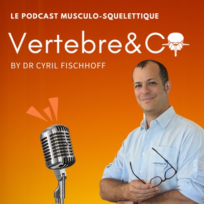 VERTEBRE&CO Le Podcast Musculo-Squelettique VERTEBRE&CO Le Podcast Musculo-Squelettique