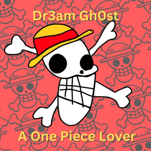 Dream Ghost: A One Piece Lover