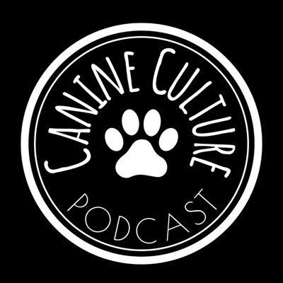 Canine Culture Podcast Canine Culture Podcast