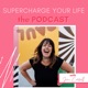 Supercharge your Life
