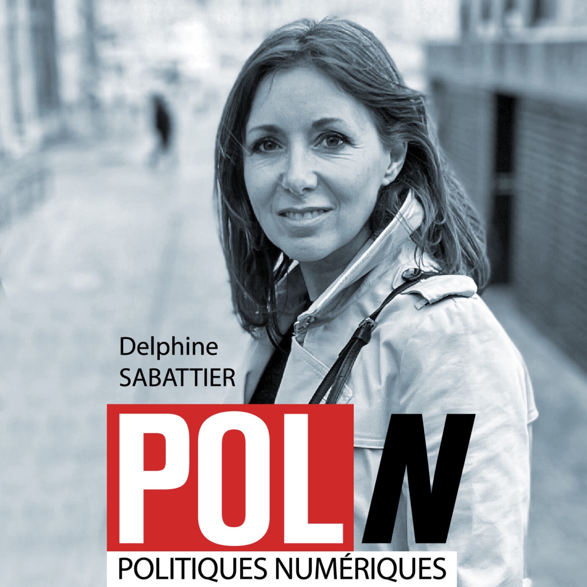 POLITIQUES NUMERIQUES (POL/N) – Podcasts Français