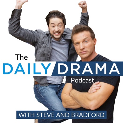The Daily Drama Podcast with Steve Burton & Bradford Anderson:info@dailydrama.com