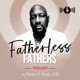 Fatherless Fathers Podcast