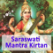 Saraswati Mantras and Kirtan