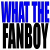 What The Fanboy artwork