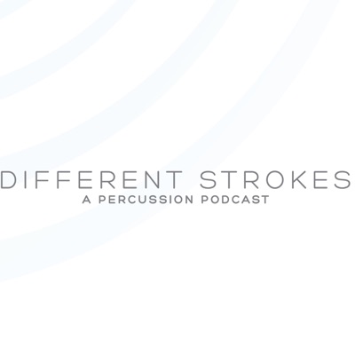 Different Strokes: A Percussion Podcast