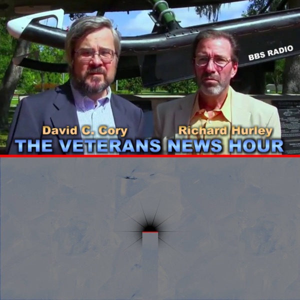 The Veterans News Hour with David C Cory and Rick Hurley