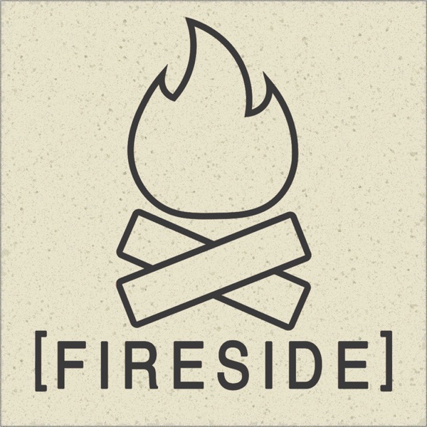 The Fireside Podcast