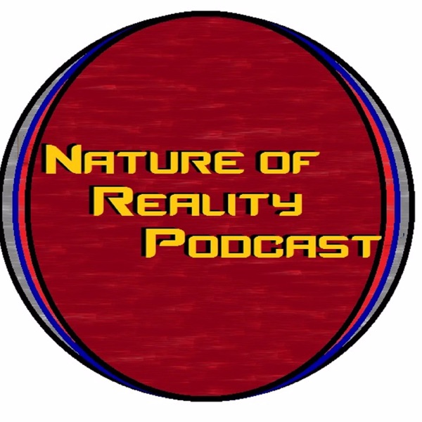 Nature of Reality Podcast