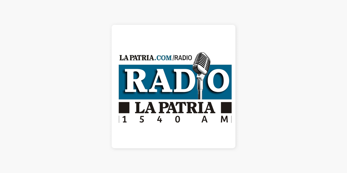 LA PATRIA Radio on Apple Podcasts