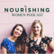 Nourishing Women Podcast