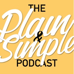 The Plain and Simple Podcast