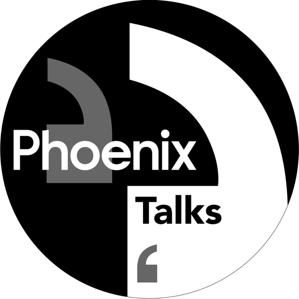 Phoenix Talks