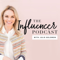 The Influencer Podcast