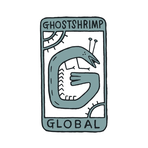 Ghostshrimp & Friends Podcast