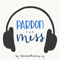 Pardon the Mess: A Christian Parenting Podcast