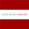 Hotel Design Podcast