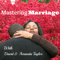 Mastering Marriage: Marriage Advice & Coaching | Destroying Divorce | Mend Our Marriage