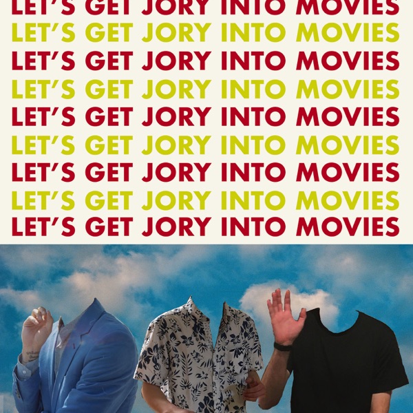 Let's Get Jory Into Movies