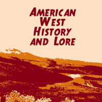 American West History and Lore podcast