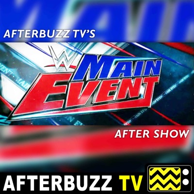 WWE’s Main Event After Show – AfterBuzz TV Network WWE’s Main Event After Show – AfterBuzz TV Network
