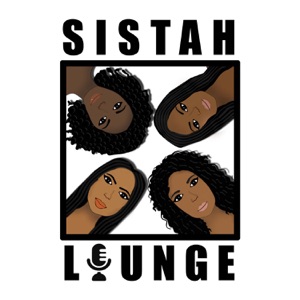 Sistah Lounge Podcast